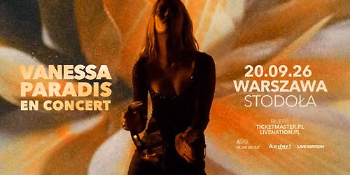 VANESSA PARADIS \u2013 Official Event \u2013 20.09.2026, Stodo\u0142a, Warszawa