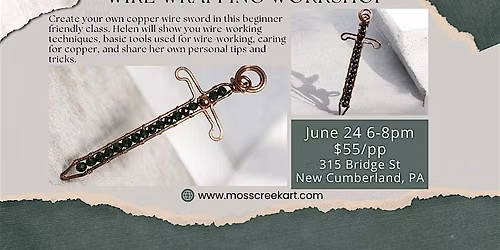 "Blade of Maria" Wire Wrapping Workshop