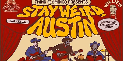 Stay Weird Austin (2nd Annual)