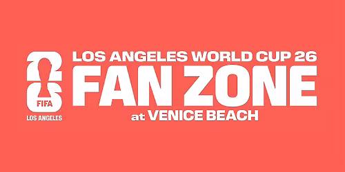 LA World Cup 26 Fan Zone at Venice Beach