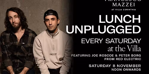 Saturdays - Lunch Unplugged at the Villa - Joe Roscoe & Peter Borg