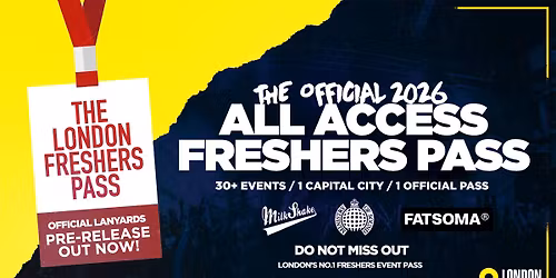 The Official All Access London Freshers Pass 2026 \ud83d\udea8 [London Freshers Week 2026] PRESALE OUT NOW!