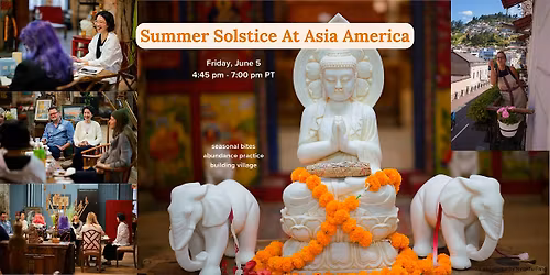 Summer Solstice at Asia America