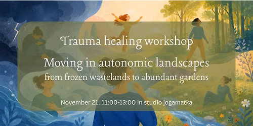 Trauma healing workshop - Moving in autonomic landscapes