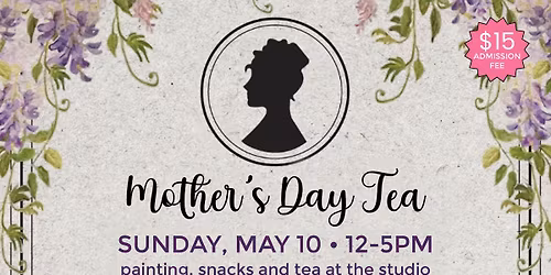Mother\u2019s Day Tea & Paint at Artist For A Day