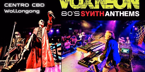 VOXNEON - 80s SYNTH ANTHEMS - Wollongong