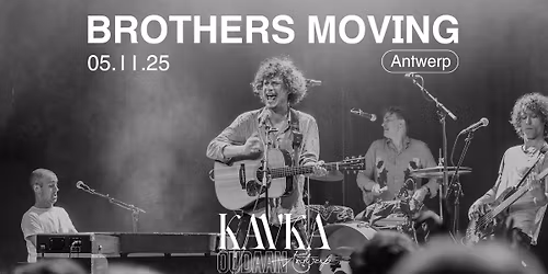 BROTHERS MOVING | KAVKA OUDAAN | ANTWERPEN