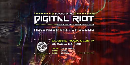 DIGITAL RIOT \/\/ dark goth electro industrial \/\/ 08.11 \/\/ Classic Rock Club \/\/ Krak\u00f3w