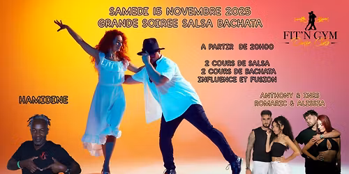 GRANDE SOIREE SALSA BACHATA AVEC HAMIDINE  ANTHONY & INES   ROMARIC & ALESSIA AU FIT