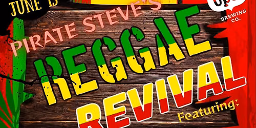 Pirate Steve's Reggae Revival  Featuring The Conscious Rockers and special guests At Ope! Brewing Co