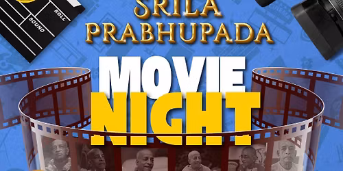 Srila Prabhupada Movie Night!
