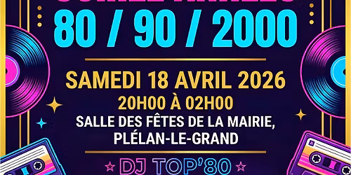 \ud83d\udd25 Soir\u00e9e Ann\u00e9es 80 \/ 90 \/ 2000 \u2014 Pl\u00e9lan-le-Grand