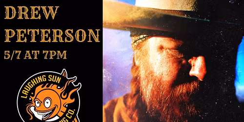 Drew Peterson LIVE at Laughing Sun