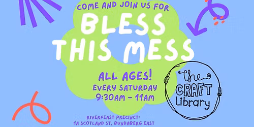 Bless This Mess (All Ages)