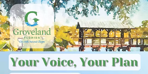 Public Engagement Meetings: Groveland\u2019s Comprehensive Plan