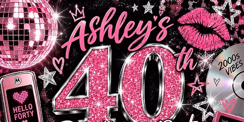 Ashley\u2019s 40th - Party like it\u2019s 2005