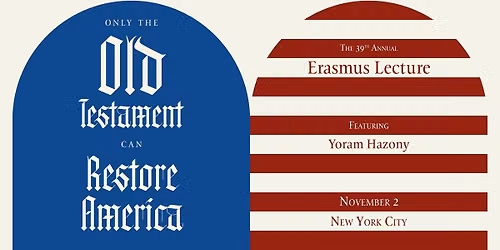 Only The Old Testament Can Restore America - Erasmus Lecture