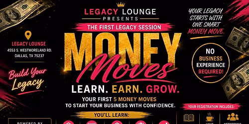 Legacy Session: Money Moves Business & Financial Literacy Workshop