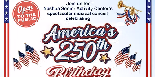 A Musical Concert Celebrating America's 250th