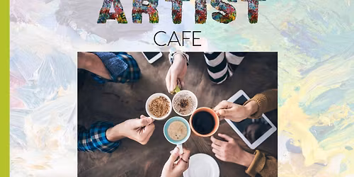 Quarterly Artists Caf\u00e9
