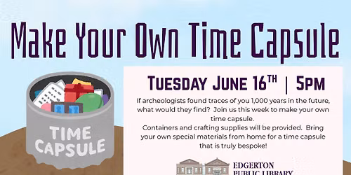 Make Your Own Time Capsule (Teen Event)