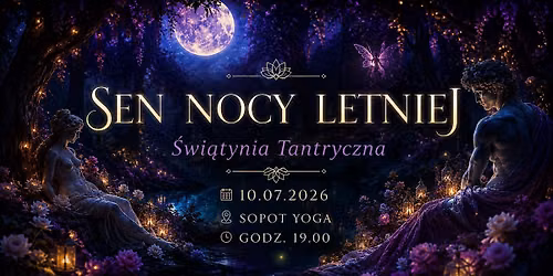 Sen Nocy Letniej - \u015awi\u0105tynia tantryczna 