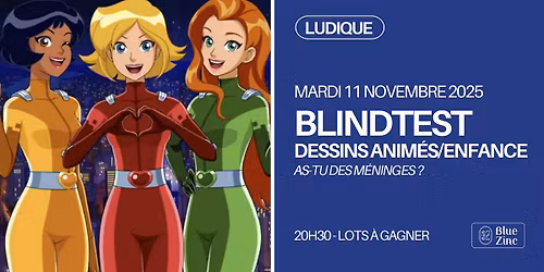 BLINDTEST DESSINS ANIM\u00c9S\/ENFANCE \u2022 Blue Zinc