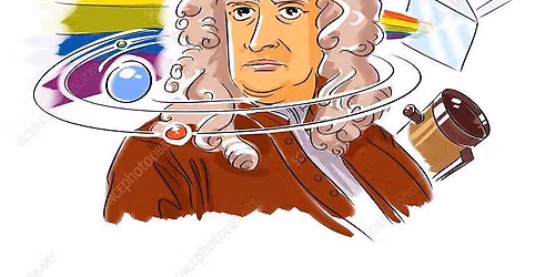 Home Educated Families Workshop - Sir Isaac Newton