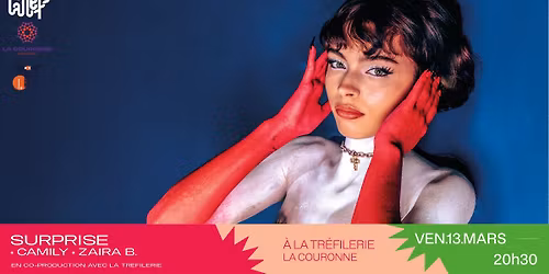 ● Surprise • Zaira B. • Camily • A La Tréfilerie - La Couronne ●