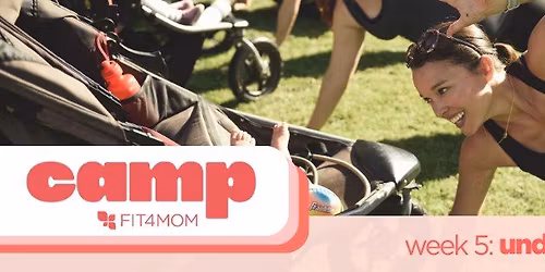 Camp FIT4MOM: Week 5