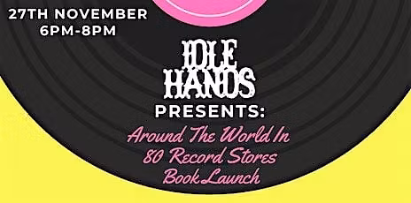 'Around The World In 80 Record Stores' Book Launch