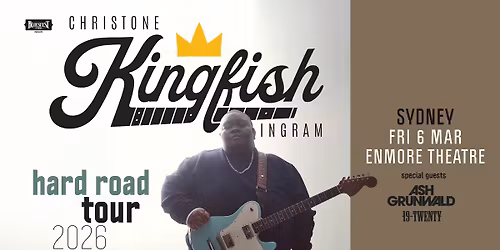 CHRISTONE 'KINGFISH' INGRAM | Enmore Theatre, Sydney