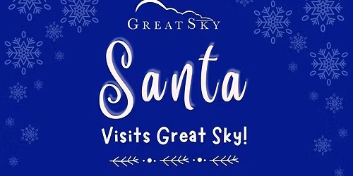 Santa Visits Great Sky
