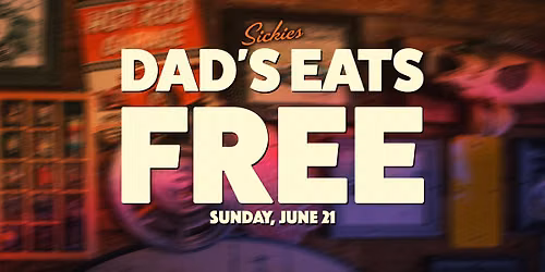 Father's Day - Dad Eats FREE!