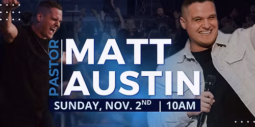 Worship Experience (Pastor Matt Austin)
