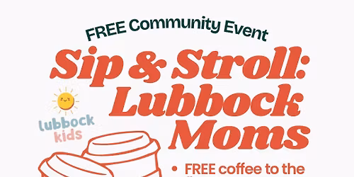 Lubbock Kids: Mom Walk Club 