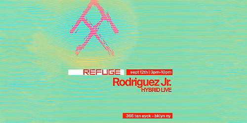 Refuge Saturday Daytime w\/ Rodriguez Jr. (Live)