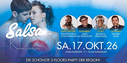 \u265b SALSA KIZZ \u265b SA.17.OKT.26 \u265b 3 FLOORS SALSA, BACHATA, KIZOMBA \u265b