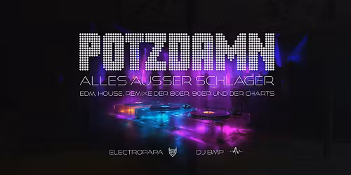 POTZDAMN #3 ..... EDM & House - Party
