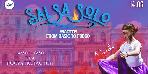 Salsa solo - Warsztaty dla pocz\u0105tkuj\u0105cych - From Basic to Fuego
