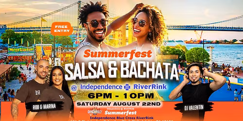 SummerFest Salsa & Bachata Night @The Independence Blue Cross River Rink Lounge!