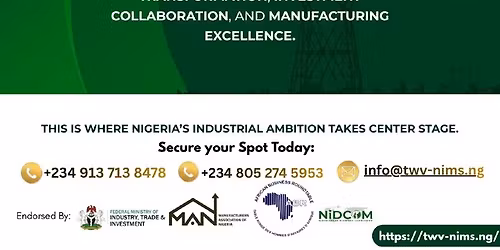 Nigeria Industries & Manufacturing Summit 2026: "A Made-in & Make-in Nigeria Expo"