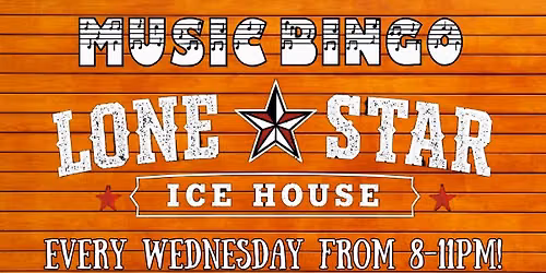 Music Bingo at Lone Star Ice House