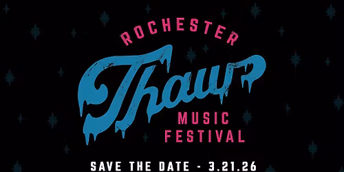 The Rochester Thaw 2026