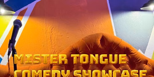 Mister Tongues Comedy Showcase