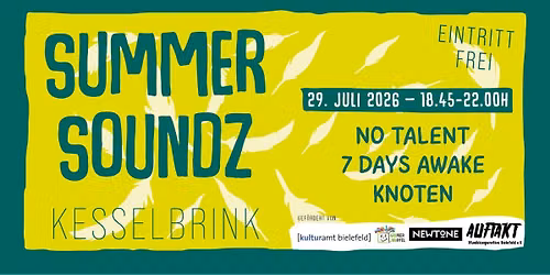Summer Soundz 2\/4 mit N\u00d8TALENT, 7 days awake und Knoten