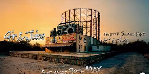 Gin &amp; Juice - 4th Birthday - Outdoor Summer BBQ \u2600\ufe0f