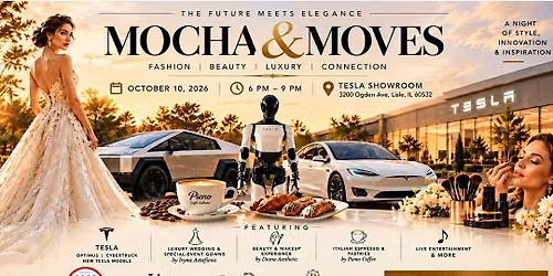 "Mocha & Moves" Fashion Showcase & Networking @ Naperville Tesla Oct. 10th