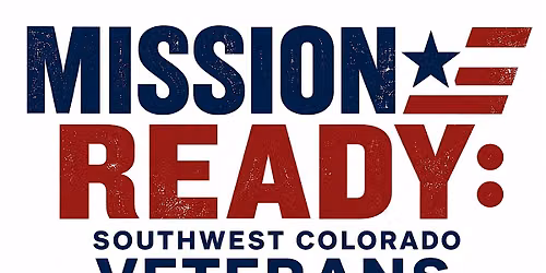 Mission Ready: Southwest Colorado Veterans Resource Fair
