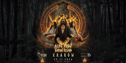 Koncert Echo Rodu\/Paprodziad 29.11.2026 Krak\u00f3w, Hype Park